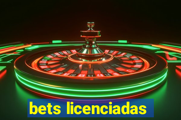 bets licenciadas